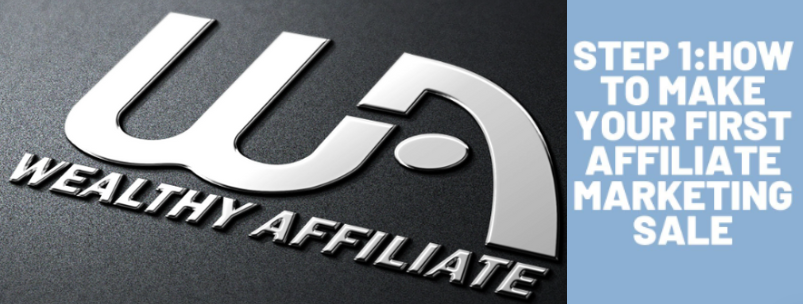 Wealthy affiliate make your first sale.